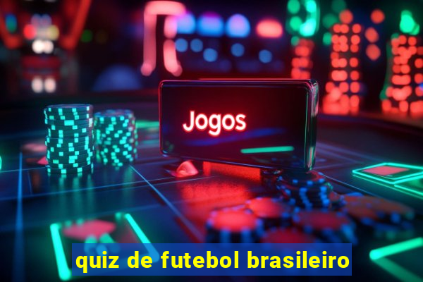 quiz de futebol brasileiro